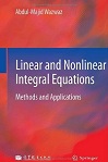 Linear and Nonlinear Integral Equations by Abdul Majid Wazwaz